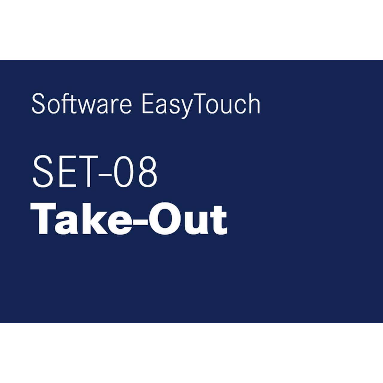 Software EasyTouch SET-08 Take-out